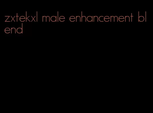 zxtekxl male enhancement blend