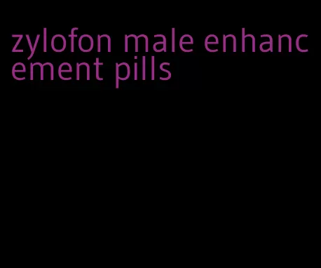 zylofon male enhancement pills