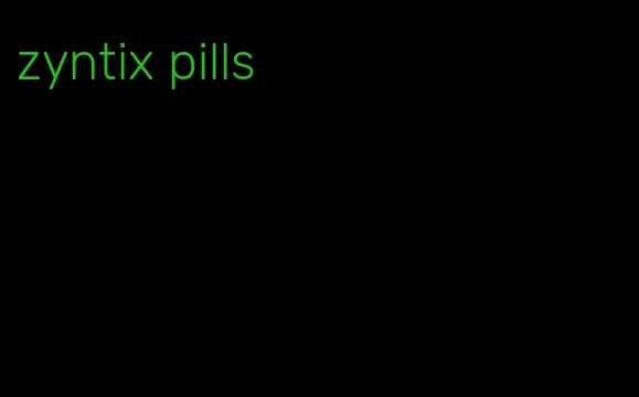 zyntix pills