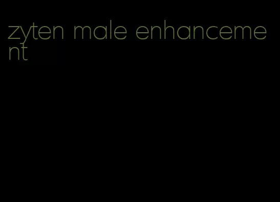 zyten male enhancement