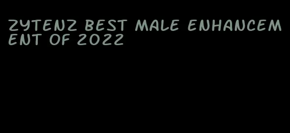 Zytenz best male enhancement of 2022