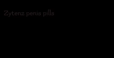 Zytenz penis pills