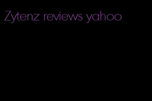 Zytenz reviews yahoo